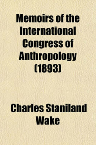 Cover of Memoirs of the International Congress of Anthropology (1893)