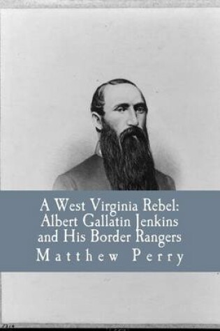 Cover of A West Virginia Rebel