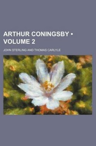 Cover of Arthur Coningsby (Volume 2)