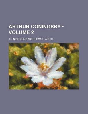 Book cover for Arthur Coningsby (Volume 2)