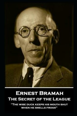 Cover of Ernest Bramah - The Secret of the League