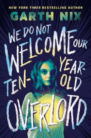 Cover of We Do Not Welcome Our Ten-Year-Old Overlord