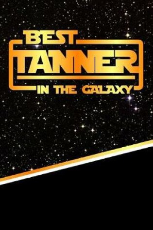 Cover of Best Tanner in the Galaxy