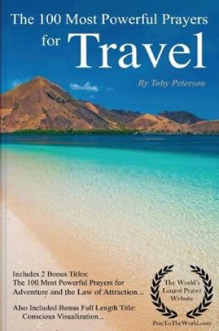 Cover of Travel Prayers the 100 Most Powerful Prayers for Travel ? Have a Safe Adventur