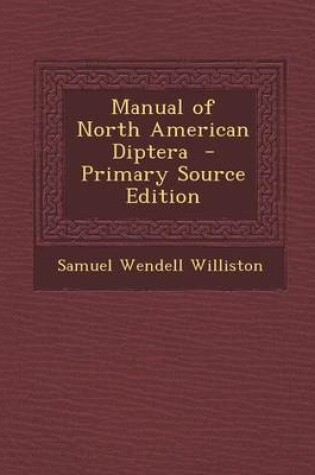 Cover of Manual of North American Diptera - Primary Source Edition