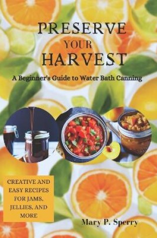 Cover of Preserve Your Harvest