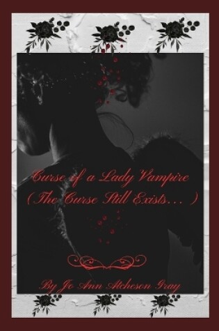 Cover of Curse of a Lady Vampire (The Curse Still Exists...)