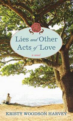 Book cover for Lies And Other Acts Of Love
