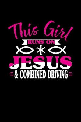 Book cover for This Girl Runs on Jesus & Combined Driving