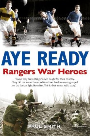 Cover of Aye Ready: Rangers War Heroes