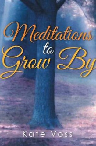 Cover of Meditations to Grow by