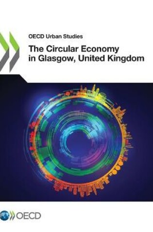 Cover of The Circular Economy in Glasgow, United Kingdom