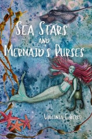 Cover of Sea Stars and Mermaid's Purses