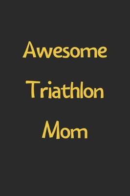 Book cover for Awesome Triathlon Mom