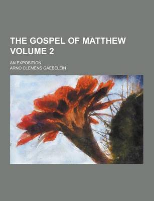 Book cover for The Gospel of Matthew; An Exposition Volume 2