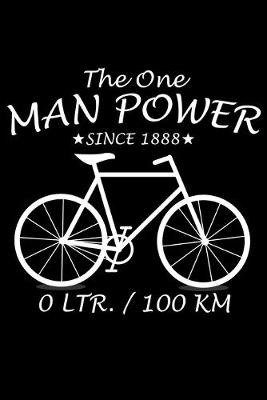 Book cover for The One Man Power 0 Ltr. / 100KM