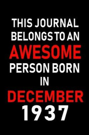Cover of This Journal belongs to an Awesome Person Born in December 1937
