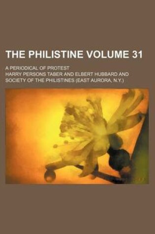 Cover of The Philistine Volume 31; A Periodical of Protest