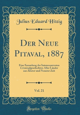 Book cover for Der Neue Pitaval, 1887, Vol. 21