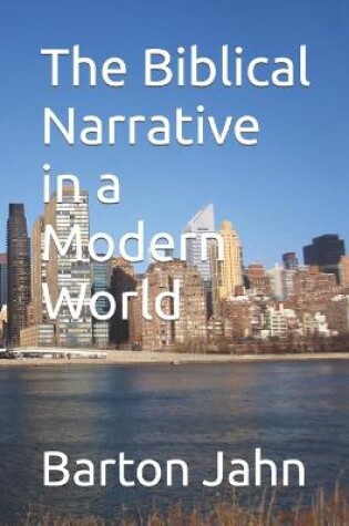 Cover of The Biblical Narrative in a Modern World