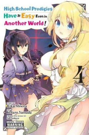 Cover of High School Prodigies Have It Easy Even in Another World!, Vol. 4