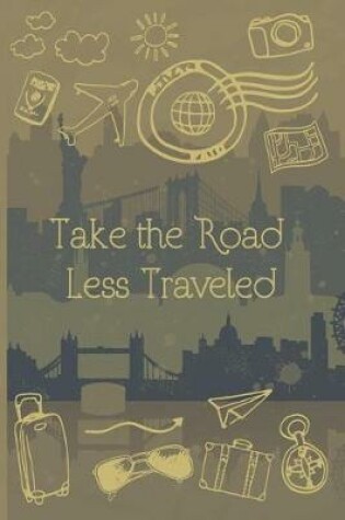 Cover of Take the Road Less Traveled
