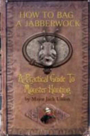 Cover of How to Bag a Jabberwock