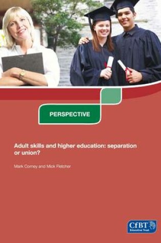 Cover of Adult Skills and Higher Education: Separation or Union?