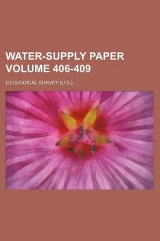 Cover of Water-Supply Paper Volume 406-409