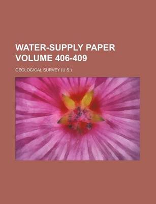 Book cover for Water-Supply Paper Volume 406-409