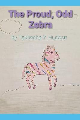 Book cover for The Proud, Odd Zebra