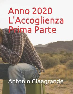 Book cover for Anno 2020 L'Accoglienza Prima Parte