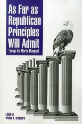 Cover of As Far as Republican Principles Will Admit