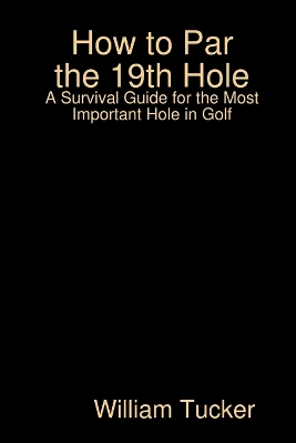 Book cover for How to Par the 19th Hole