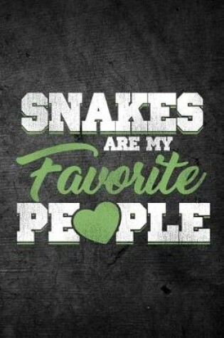 Cover of Snakes Are My Favorite People
