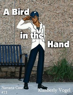 Book cover for A Bird in the Hand: A Project Nartana Case #11