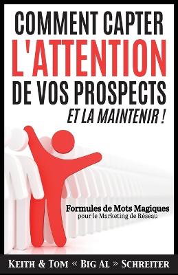 Book cover for Comment Capter L'Attention de Vos Prospects et La Maintenir !