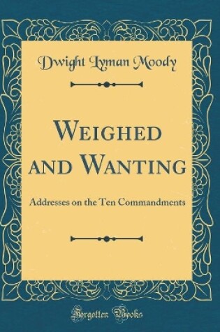 Cover of Weighed and Wanting