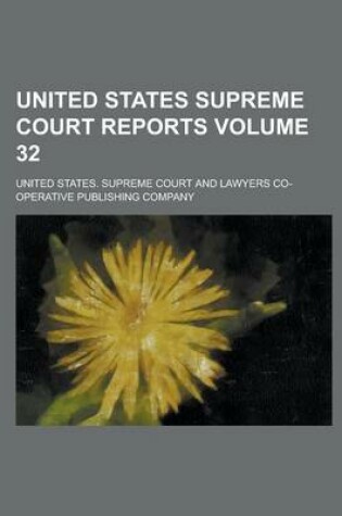 Cover of United States Supreme Court Reports Volume 32