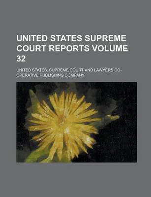 Book cover for United States Supreme Court Reports Volume 32