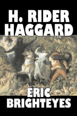 Cover of Eric Brighteyes by H. Rider Haggard, Fiction, Fantasy, Historical, Action & Adventure, Fairy Tales, Folk Tales, Legends & Mythology