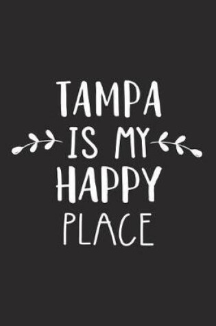 Cover of Tampa Is My Happy Place