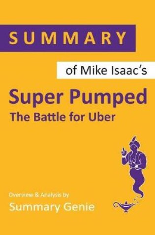 Cover of Summary of Mike Isaac's Super Pumped