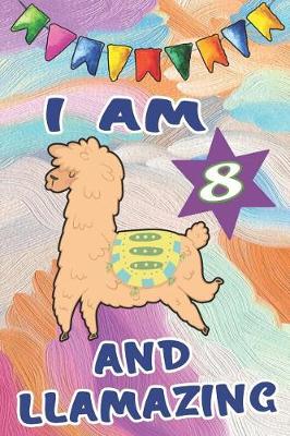 Book cover for I Am 8 and Llamazing