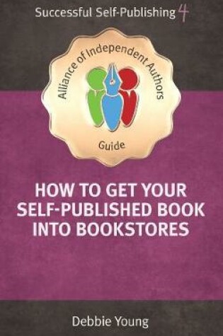Cover of How To Get Your Self-Published Book Into Bookstores
