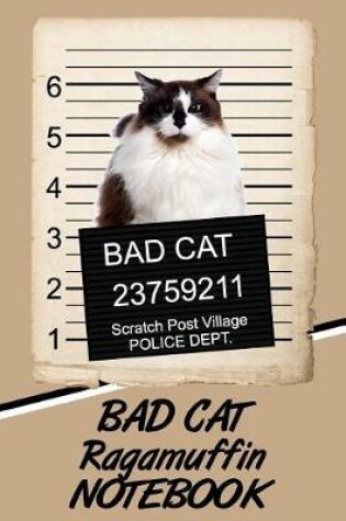 Cover of Bad Cat Ragamuffin Notebook