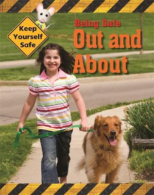 Book cover for Keep Yourself Safe: Being Safe Out and About