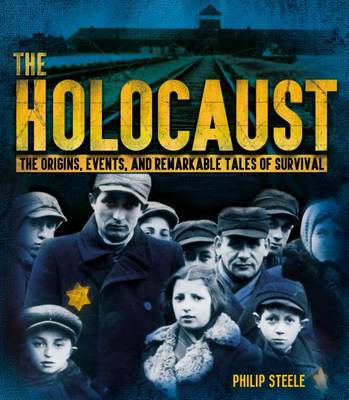 Book cover for The Holocaust: The Origins, Events, and Remarkable Tales of Survival