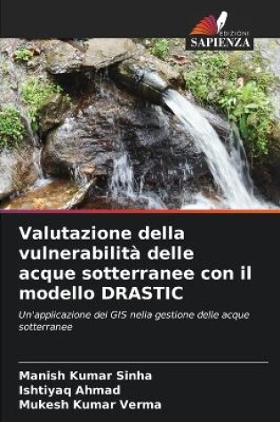 Cover of Valutazione della vulnerabilità delle acque sotterranee con il modello DRASTIC