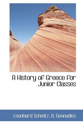 Book cover for A History of Greece for Junior Classes